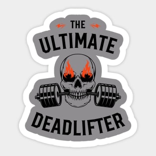 The ultmate Deadlifter Sticker